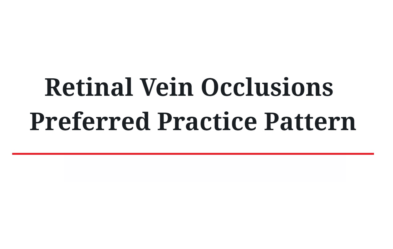 Retinal Vein Occlusions Preferred Practice Pattern