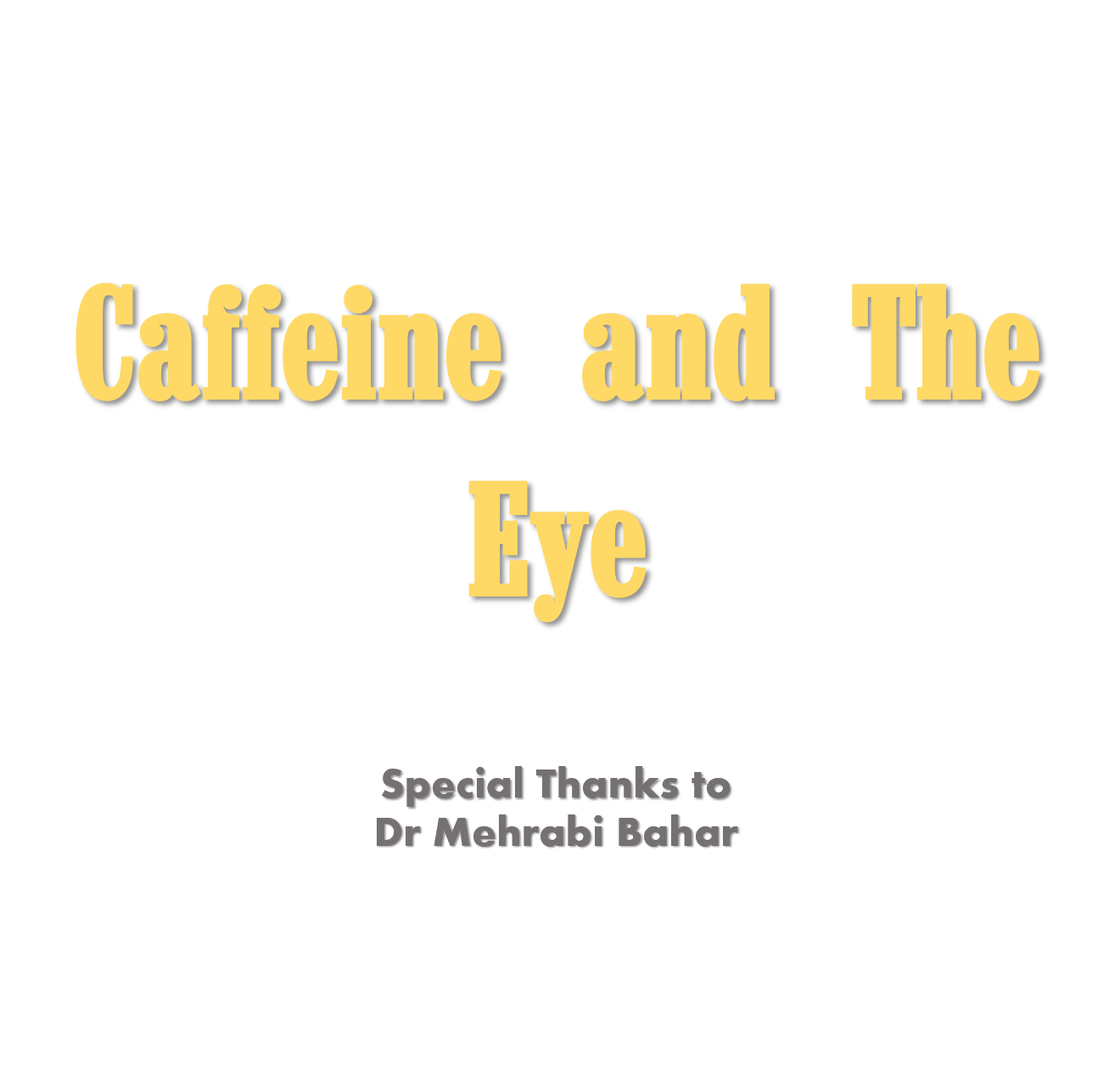 Caffeine and the Eye